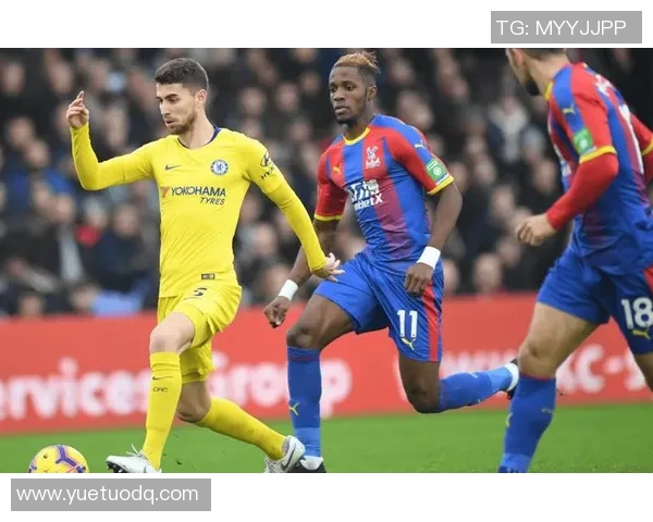 水晶宫与切尔西的激烈对决前瞻分析及双方近期状态评估