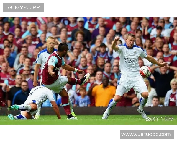 西汉姆联与莱斯特的激烈对决谁能在这场比赛中笑到最后